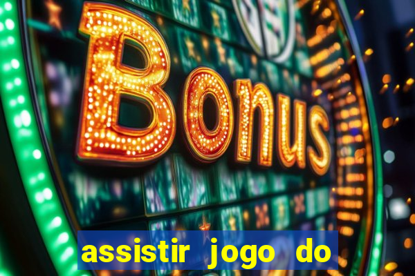 assistir jogo do flamengo ao vivo no multicanais